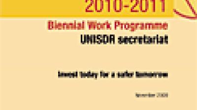 Cover page of the 2010-2011 Biennial Work Programme for the UNISDR secretariat with the tagline “Invest today for a safer tomorrow.”.